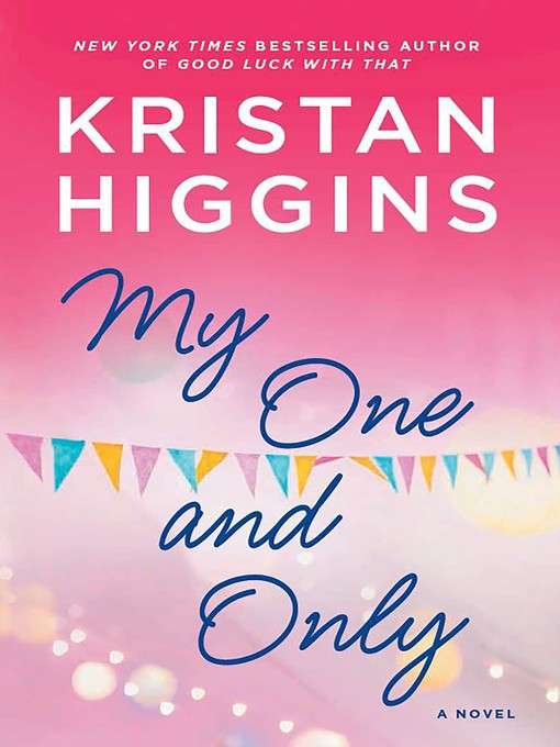 Title details for My One and Only by Kristan Higgins - Wait list